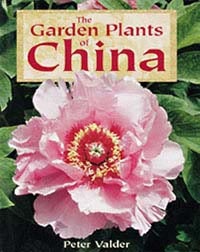 The Garden Plants of China - A book by Mr. Peter Valder