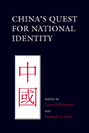 China's quest for National Identity - Author & Editor - Samuel Kim & Co-Author Lowell Dittmer