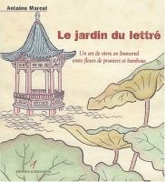 Antoine Marcel's Book " Le jardin du lettre."