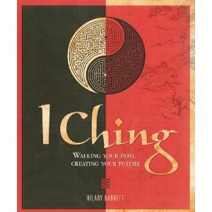 Author Hilary Barrett's interpretation of the I-Ching - Walking your path, creating your future.