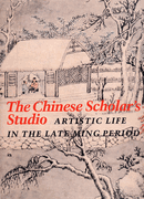 The Chinese Scholar's Studio - a book by Chu-Tsing Li & James C Y Watt