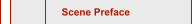    Scene Preface